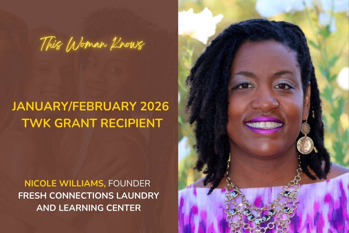 This Woman Knows Awards January/February Microgrant to Fresh Connections Laundry & Learning Center